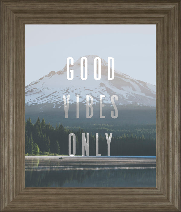 Good Vibes Only Quote Mount Hood By Nature Magick - Framed Print Wall Art - Pearl Silver